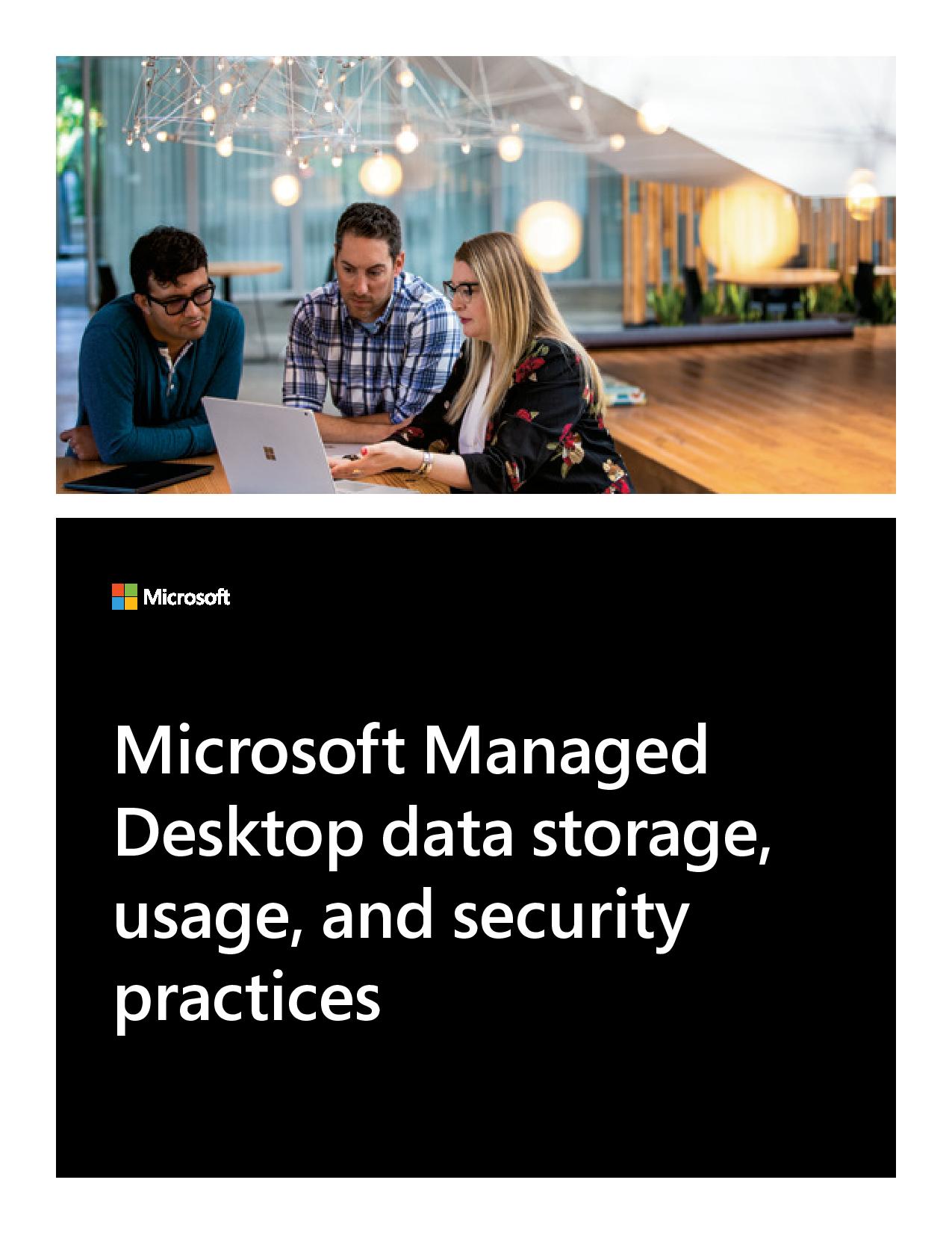 Microsoft Managed Desktop - data storage, usage, and security practices
