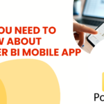 All You Need to Know About Power BI Mobile App 