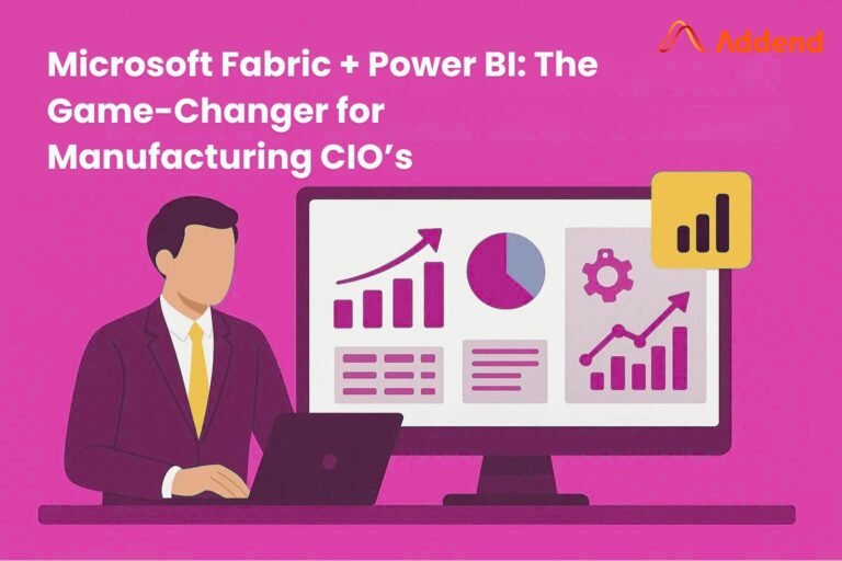 Microsoft Fabric + Power BI: The Game-Changer for Manufacturing CIO’s 