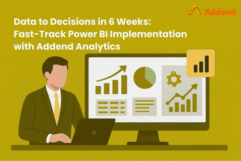 Data to Decisions in 6 Weeks: Fast-Track Power BI Implementation with Addend Analytics