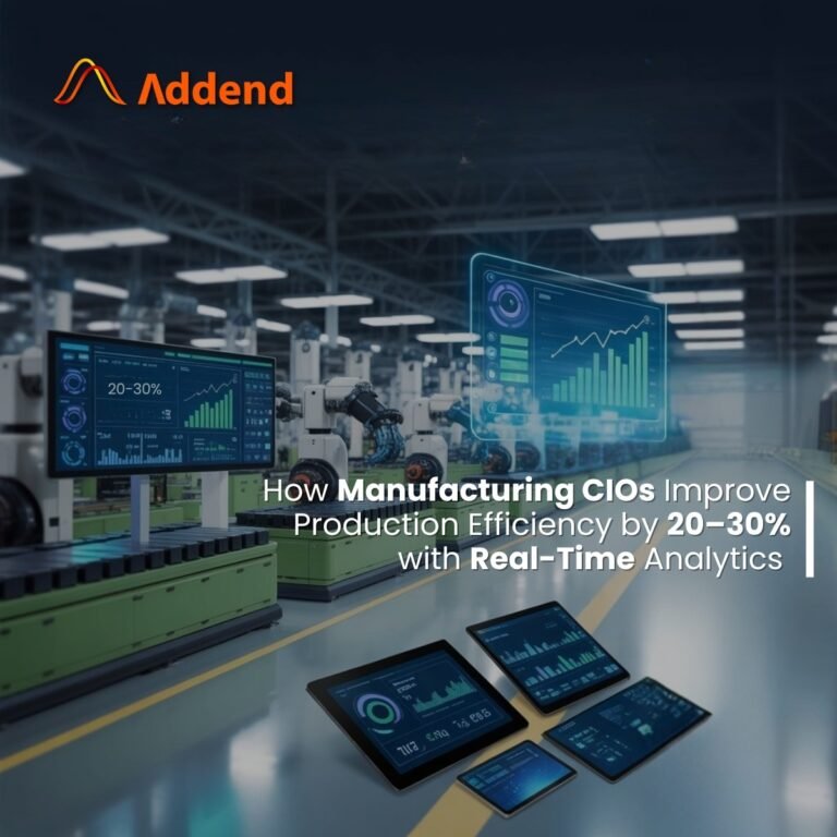 How Manufacturing CIOs Improve Production Efficiency by 20–30% with Real-Time Analytics 